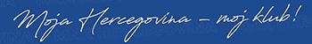 Autor slogana: <br/> Moja Hercegovina - moj klub